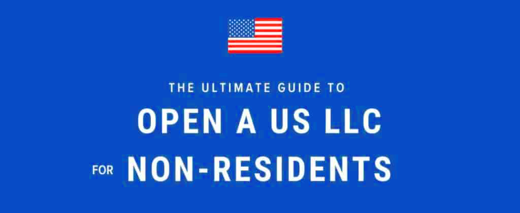 How To Open A Company In USA Being A Non-Resident