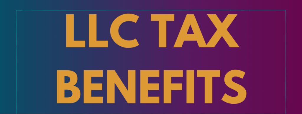 tax benefits of an LLC